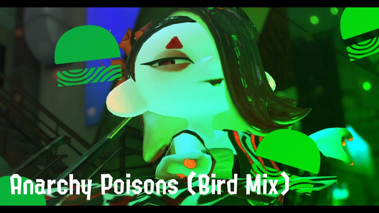 [Remix] Anarchy Poisons (Bird Mix) - Splatoween