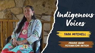 Indigenous Voices: Tara Mitchell (Prairie Band Potawatomi Nation)
