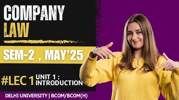UNIT-1 | Lec-1 | Company Law | Sem - 2 | Bcom/Bcom(H) | Delhi University | May