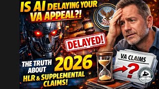 Is AI Delaying Your VA Appeal! The Truth About Higher-Level Reviews & Supplemental Claims in 2026”