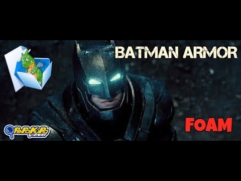 BATMAN ARMOR // PEPAKURA//FILE FOAM - YouTube