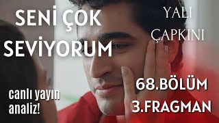 YALI ÇAPKINI 68. BÖLÜM 3. FRAGMAN / SENİ ÇOK SEVİYORUM ♥️