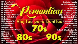 Los 100 Éxitos Puras Románticas Viejitas Pero Bonitas 80,90s - Música Romántica De Todos Los Tiempos