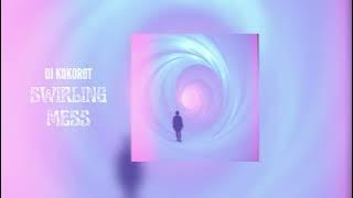 DJ Kokorot - Swirling Mess | SICKco. Labs