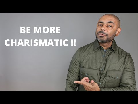 How To Be More Charismatic/10 EASY Ways