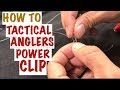 "HOW TO" TACTICAL ANGLER CLIP for QUICK CHANGING Fishing Lures