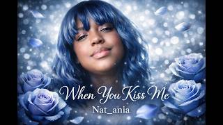 When You Kiss Me - Shania Twain (Cover Song)