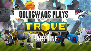 Trove! The Adventures of Goldswags - Part 1 - Tiny Top Hat