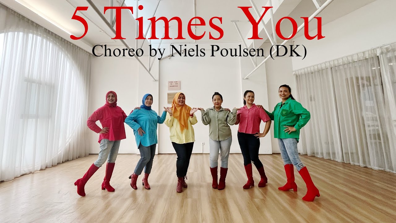 5 Times You line dance / Choreo by Niels Poulsen (DK) - YouTube