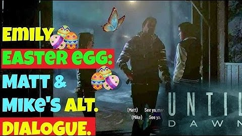 EMILY Easter Egg during Alternate Matt and Mike Dialogue | Until Dawn