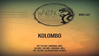 Kolombo - Oh Girl, Oh Girl (Original Mix)