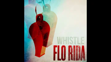 Flo Rida - Whistle (Clean)