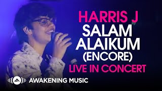 Harris J - Salam Alaikum (Encore)  Live in Concert
