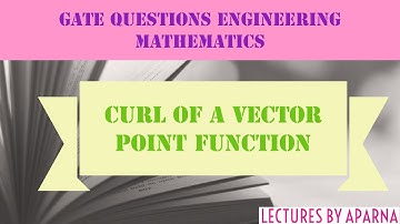 GATE  Questions Engineering Mathematics | Curl of a vector point function