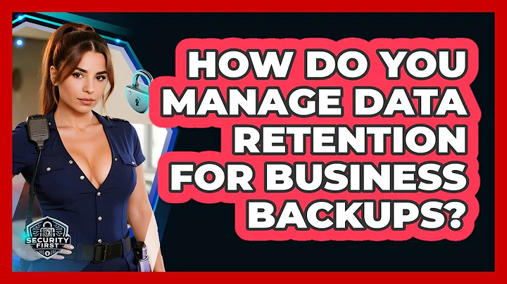 How Do You Manage Data Retention For Business Backups? - SecurityFirstCorp.com