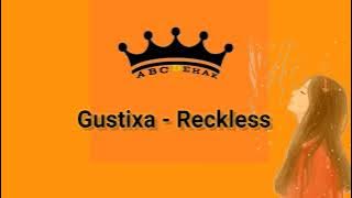 GUSTIXA - RECKLESS ( Madison Beer )
