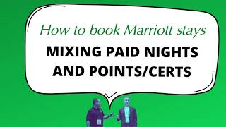 How to book Marriott stays mixing paid nights and points/certs