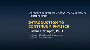 Objective Tensors and Objective Constitutive Relations — Lesson 2, Part 1