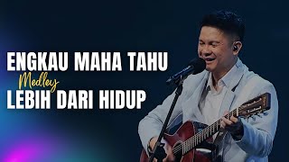 Engkau Maha Tahu medley Mazmur 63 (Lebih dari Hidup) | GMS Live - Redo Daeng Badjie