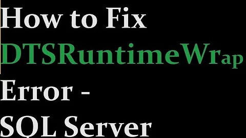 How to Fix DTSRuntimeWrap error