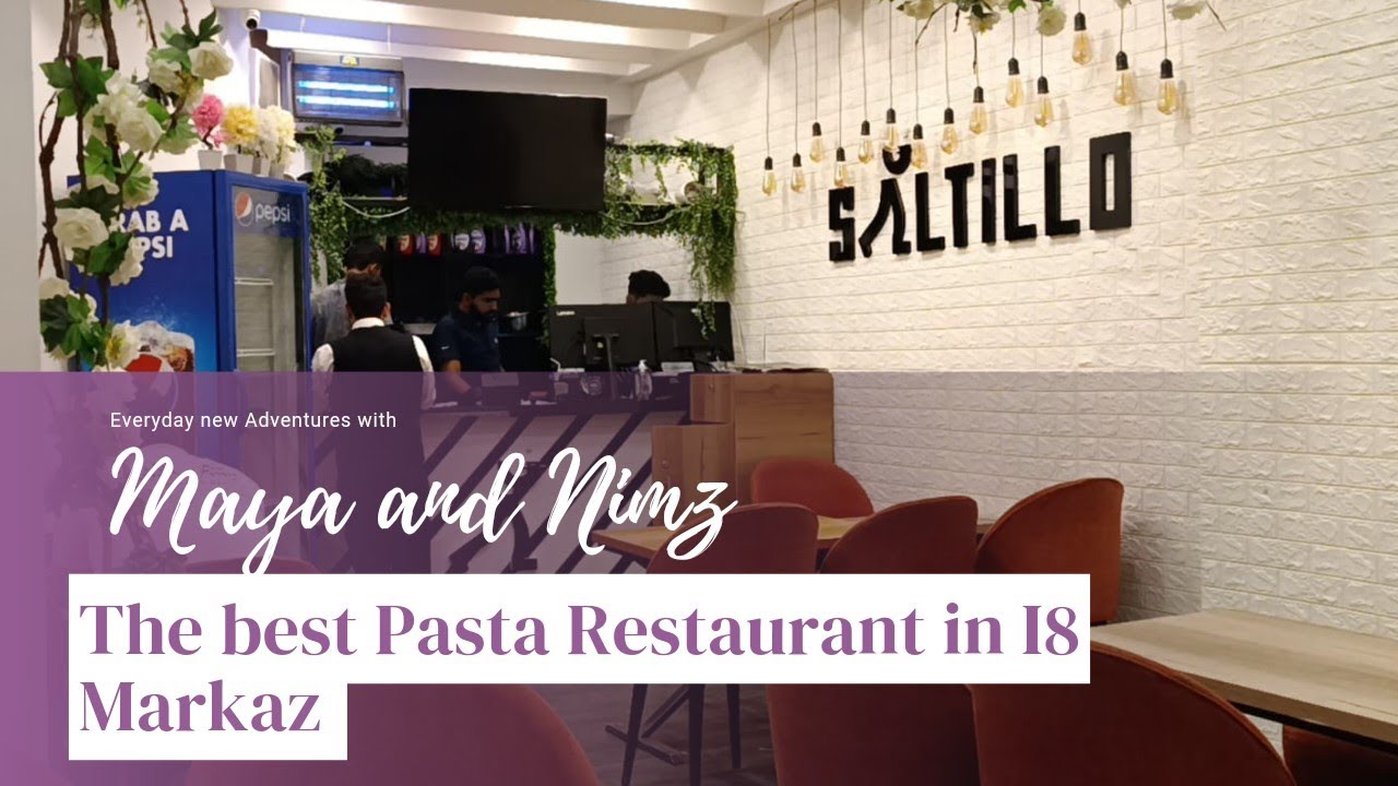 Salltillo Review - Best Pasta in Islamabad - I 8 Markaz restaurants review