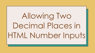 Allowing Two Decimal Places in HTML Number Inputs