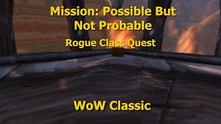 WoW Classic--Mission: Possible But Not Probable--Rogue Class Quest 24+