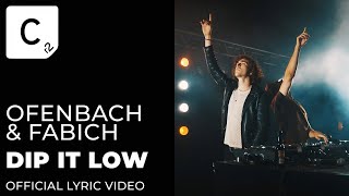 Ofenbach, Fabich - Dip It Low - Official Lyric Video