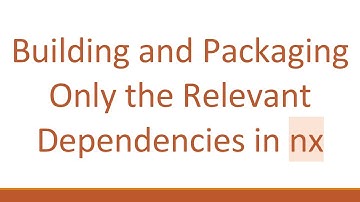 Building and Packaging Only the Relevant Dependencies in nx