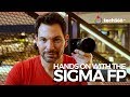 Sigma FP Hands On: The Quirky Full Frame Camera