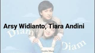 Arsy Widianto, Tiara Andini - Diam Diam [LIRIK]