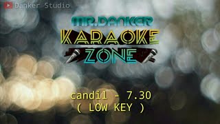 Candil 7.30 (karaoke version) LOW KEY