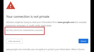 How to fix ERR_CERTIFICATE_TRANSPARENCY_REQUIRED google chrome