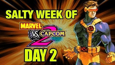 The Salty Week 2 Of! Marvel vs Capcom 2 Part 2