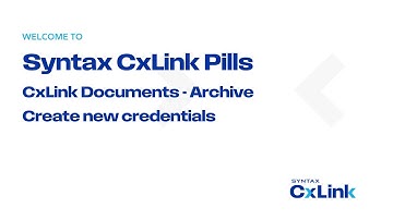 3. Syntax CxLink | Documents & Archive | Create New Credentials