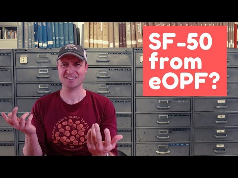 Understanding eOPF, OPM, and SF-50s. [How to get your SF-50 from the eOPF to apply for a new job]