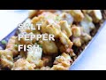 Salt and Pepper Fish