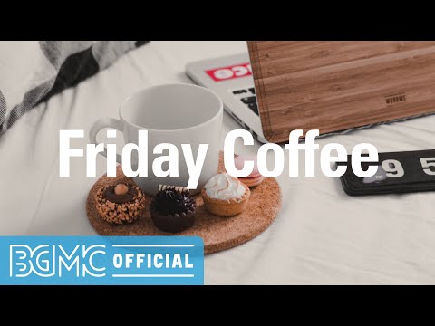 Friday Coffee: Fresh Autumn Season Moods - Coffee Time Jazz Music for Studying, Relax, Sleep