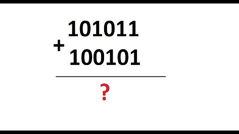 Cộng Hai Số Nhị Phân | Adding Binary Numbers