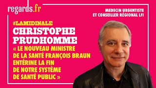 « Le nouveau ministre de la santé François Braun entérine la fin de notre système de santé public »