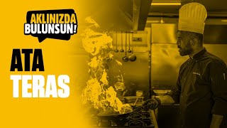 Ata Teras Aklınızda Bulunsun