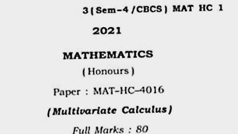 Bsc 4th semester Mathematics Major question Paper/MAT-HC-4016 /Gauhati University/Exam 2021 question