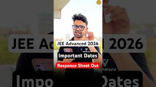 JEE Advance 2026 | Important Dates | Response Sheet | Answer Key| #iitadvanced #iitjee #jeeadvanced