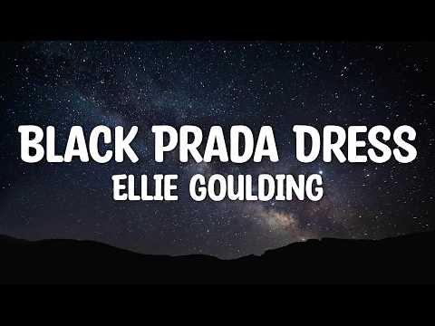 Ellie Goulding - Black Prada Dress (Lyrics)