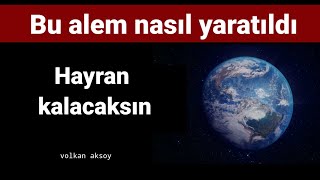 Bu alem nasıl yaratıldı hayran kalacaksın ibretlik sohbetler vaazlar  | Volkan aksoy Resimi