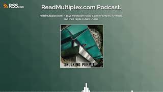 ReadMultiplex.com: A 1956 Forgotten Radio Satire of Empire, Amnesia, and the Fragile Future...