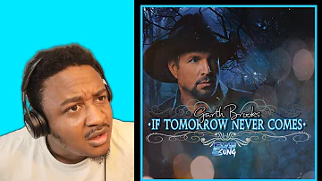 First Time Hearing If Tomorrow Never Comes By Garth Brooks Reaction