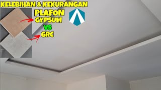 KELEBIHAN DAN KEKURANGAN PLAFON GYPSUM DAN PLAFON GRC