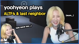 yoohyeon plays ALTF4 & last neighbor (feat 🐼🦊)