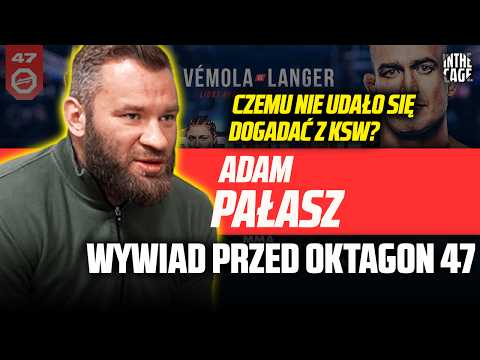 Adam PAŁASZ - czemu WCA? | OKTAGON 47 | Nieudane negocjacje z KSW | Jak zaskoczyć DE FRIESA?